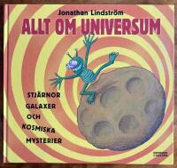 Allt om universum - stj&auml;rnor, galaxer och kosmiska mysterier