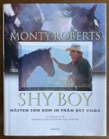 Shy boy : h&auml;sten som kom in fr&aring;n det vilda