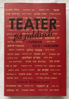 Teater p&aring; jiddisch : i Sverige och i v&auml;rlden