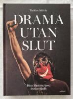 Drama utan slut : Turkiet 100 &aring;r