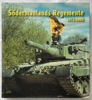 S&ouml;dermanlands regemente 1973-2005