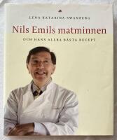 Nils Emils matminnen och hans allra b&auml;sta recept