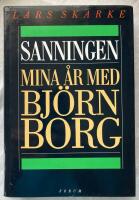Sanningen. mina &aring;r med Bj&ouml;rn Borg 