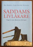 Saddams livl&auml;kare : Tjugo &aring;r som diktatorns f&ouml;rtrogne