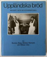 Uppl&auml;ndska br&ouml;d : recept och kulturhistoria
