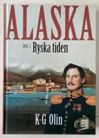 Alaska  Del 1  Ryska tiden Den ok&auml;nda historien p&aring; jordklotets baksida