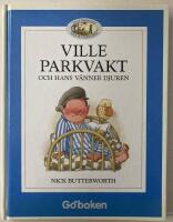 Ville parkvakt och hans v&auml;nner djuren