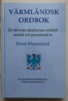 V&auml;rml&auml;ndsk ordbok : de v&auml;rmska dialekternas ordskatt