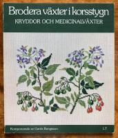 Brodera v&auml;xter i korsstygn : kryddor och medicinalv&auml;xter