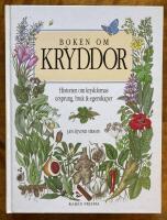 Boken om kryddor : historien om kryddornas ursprung, bruk & egenskaper