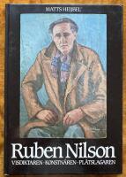 Ruben Nilson : [visdiktaren, konstn&auml;ren, pl&aring;tslagaren]
