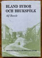 Bland bybor och bruksfolk  - minnesbilder fr&aring;n Karlskoga och Bofors