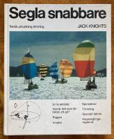 Segla snabbare : [teknik, utrustning, trimning]