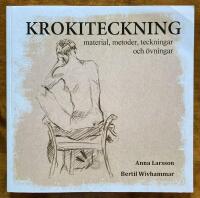 Krokiteckning  - material, metoder, teckningar och &ouml;vningar