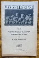 Modellering. Del 1 (Inledande metoder och &ouml;vningar f&ouml;r kindergarten, folkskolor, seminarier samt hemmet).