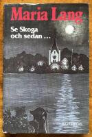 Se Skoga och sedan ...