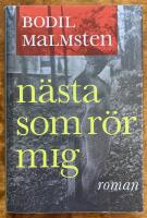 N&auml;sta som r&ouml;r mig : roman