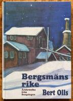 Bergsm&auml;ns rike : &aring;rskr&ouml;nika fr&aring;n Bergslagen