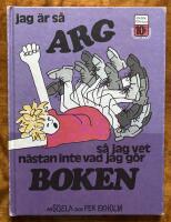 Jag &auml;r s&aring; arg s&aring; jag vet n&auml;stan inte vad jag g&ouml;r boken
