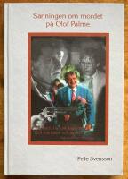 Sanningen om mordet p&aring; Olof Palme