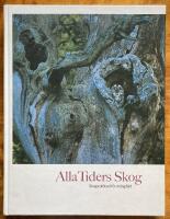 Alla tiders skog : skogssk&ouml;tsel f&ouml;r m&aring;ngfald