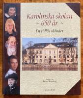 Karolinska skolan - 650 &aring;r