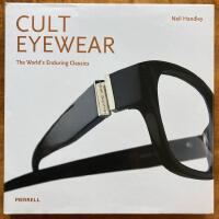 Cult eyewear : the world's enduring classics