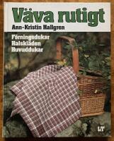 V&auml;va rutigt : f&ouml;rningsdukar, halskl&auml;den, huvuddukar