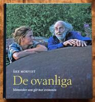 De ovanliga : m&auml;nniskor som g&aring;r mot str&ouml;mmen