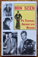 Min Scen : p&aring; Teatrar, Arenor och Bussar
