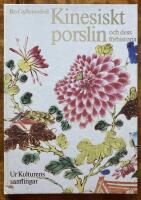 Kinesiskt porslin och dess f&ouml;rhistoria