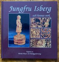 Jungfru Isberg -och hennes verk