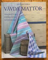 V&auml;vda mattor : trasmattor, ripsmattor, n&ouml;th&aring;rsmattor