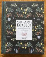 Mandelmanns k&ouml;ksbok : sj&auml;lvhush&aring;llande recept fr&aring;n Djupadal