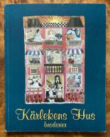 K&auml;rlekens hus  - broderier