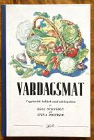 Vardagsmat - Vegetarisk kokbok med n&auml;ringsl&auml;ra
