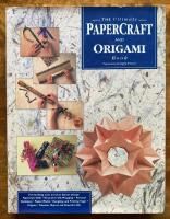 The Ultimate Papercraft and Origami