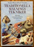 Traditionella m&aring;lningstekniker - naturliga material i inredning och renovering