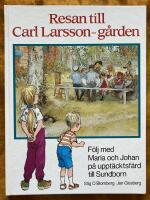Resan till Carl Larsson-g&aring;rden - [f&ouml;lj med Maria och Johan p&aring; uppt&auml;cktsf&auml;rd till Sundborn]