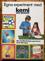 Egna experiment med kemi och biologi - [mer &auml;n 100 ofarliga experiment f&ouml;r 8-14-&aring;ringar]
