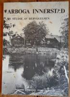 Arboga innerstad en studie av bebyggelsen