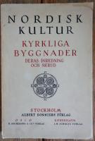Nordisk Kultur - Kyrkliga byggnader deras inredning och skrud