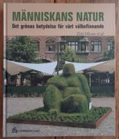 M&auml;nniskans natur : det gr&ouml;nas betydelse f&ouml;r v&aring;rt v&auml;lbefinnande