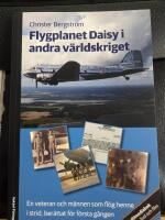 Flygplanet Daisy i andra världskriget : en veteran och männen som flög henne i strid, berättat för första gången