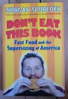 Don't eat this book - fast food and the super sizing of America