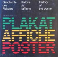Geschichte des Plakates: Histoire de l'affiche. History of the poster