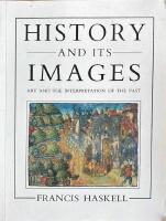 History and its images : art and the interpretation of the past