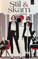 Stil och skam - en roman om modev&auml;rlden