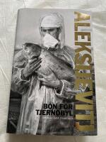 B&ouml;n f&ouml;r Tjernobyl : kr&ouml;nika &ouml;ver framtiden