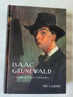 Isaac Gr&uuml;newald - modernist och m&auml;nniska